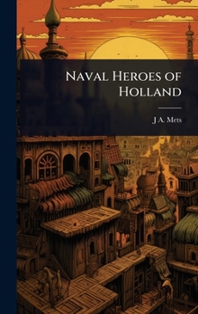 Hardcover Naval Heroes of Holland Book