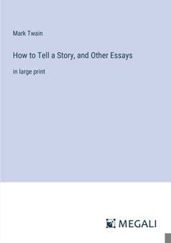 Paperback How to Tell a Story, and Other Essays: in large print Book