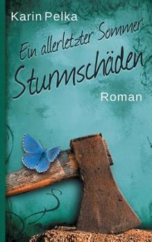 Paperback Ein allerletzter Sommer: Sturmschäden: ein Familiendrama [German] Book