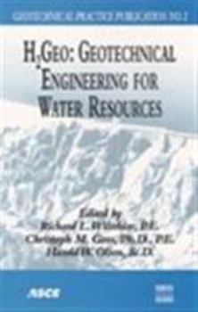 H2geo: Geotechnical Engineering For Water Resources (Geotechnical Practice Publication)