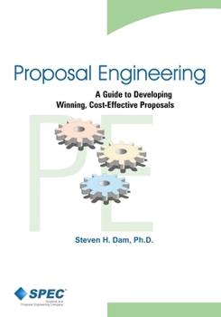 Paperback Proposal Engineering: A Guide to Developing Winning, Cost-Effective Proposals Book