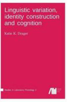 Hardcover Linguistic variation, identity construction and cognition Book