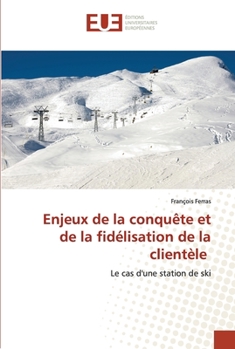 Paperback Enjeux de la conquête et de la fidélisation de la clientèle [French] Book