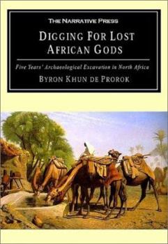Paperback Digging for Lost African Gods: The Record of Five Years Archaeological Excavation in North Africa Book