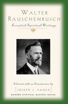 Paperback Walter Rauschenbusch: Essential Spiritual Writings Book