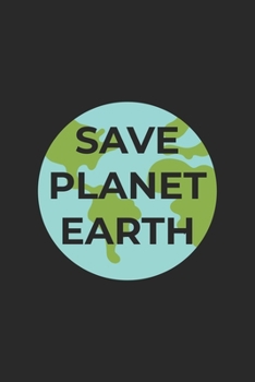 Save Planet Earth: Graph Paper Notebook 6x9 inches with 120 pages