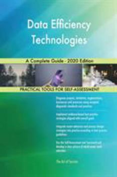 Paperback Data Efficiency Technologies A Complete Guide - 2020 Edition Book