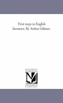 Paperback First Steps in English Literature, by Arthur Gilman. Book
