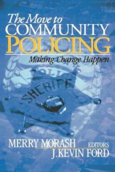 Hardcover The Move to Community Policing: Making Change Happen Book