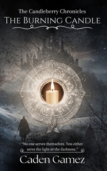 The Candleberry Chronicles: The Burning Candle