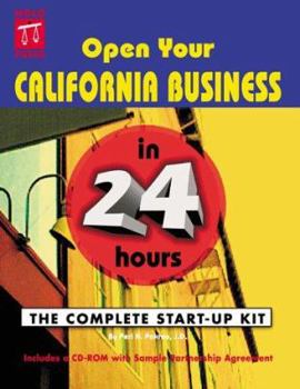 Paperback Open Your California Business in 24 Hours: The Complete Start-Up Kit [With *] Book
