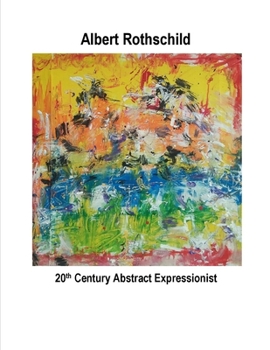 Paperback Albert Rothschild 20th Century Abstract Expressionist Book