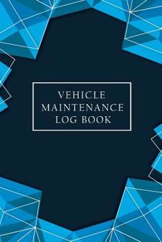 Paperback Vehicle Maintenance Log Book: Auto Service Log Book, Automotive Maintenance Record Book, Mileage Tracker, Car Maintenance, Record Book for Auto, Car Book