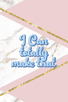 I Can Totally Make That: All Purpose 6x9 Blank Lined Notebook Journal Way Better Than A Card Trendy Unique Gift Pink Marble Sewing