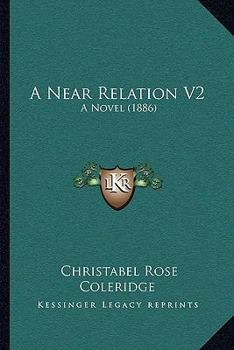 Paperback A Near Relation V2: A Novel (1886) Book