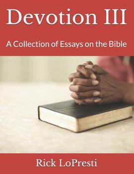 Paperback Devotion III: A Collection of Essays on the Bible Book