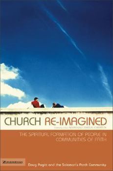 Paperback Church Re-Imagined: The Spiritual Formation of People in Communities of Faith Book