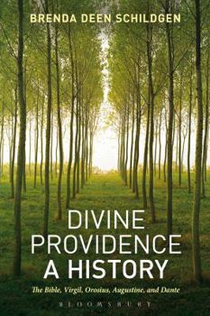 Paperback Divine Providence: A History: The Bible, Virgil, Orosius, Augustine, and Dante Book