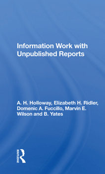 Paperback Information Work with Unpublished Reports Book