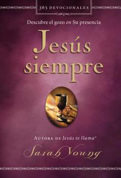 Hardcover Jesús Siempre: Descubre El Gozo En Su Presencia [Spanish] Book