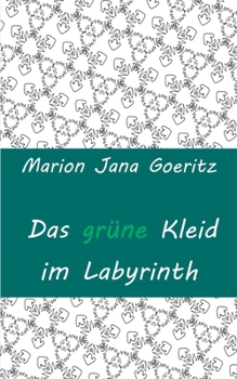 Paperback Das grüne Kleid im Labyrinth [German] Book