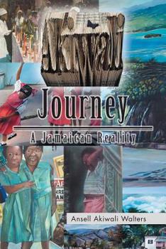 Paperback Akiwali Journey: A Jamaican Reality Book