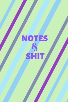 Notes & Shit: Blank Lines Journal To Record Notes And Daily Activities - Cute Stripes