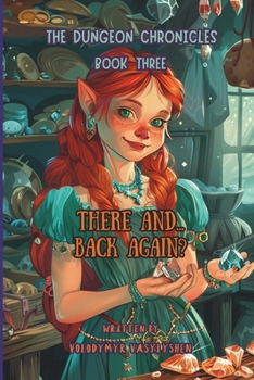 There and... Back Again? (The Dungeon Chronicles)