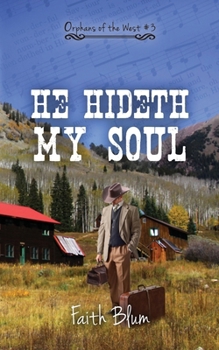 He Hideth My Soul - Book #3 of the Orphans of the West