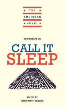 New Essays on Call It Sleep - Book  of the American Novel