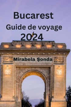 Paperback Bucarest Guide de voyage 2024 [French] Book