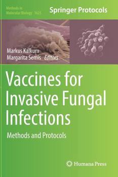 Hardcover Vaccines for Invasive Fungal Infections: Methods and Protocols Book