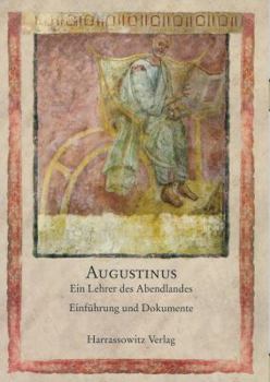Paperback Augustinus, Ein Lehrer Des Abendlandes: Einfuhrung Und Dokumente [German] Book