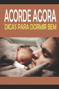 Guia Completo do Sono Saudável: Acorda Agora (Portuguese Edition)