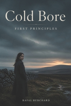 Paperback Cold Bore: The First Principles Book