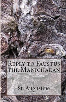 Paperback Reply to Faustus the Manichaean Book