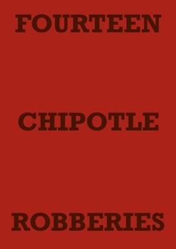 Paperback Fourteen Chipotle Robberies Book