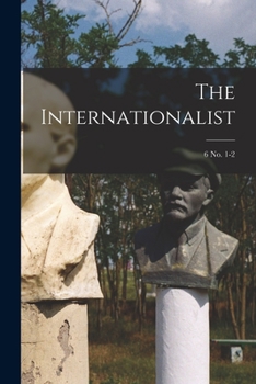 Paperback The Internationalist; 6 no. 1-2 Book
