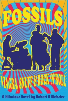 Paperback Fossils - Viagra Snuff and Rock 'n' Roll Book