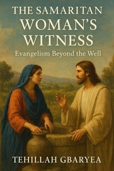 Paperback The Samaritan Woman's Witness: Evangelism Beyond the Well Book