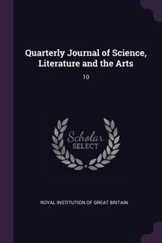 Paperback Quarterly Journal of Science, Literature and the Arts: 10 Book