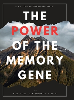Hardcover The Power of the Memory Gene: The de Glidewyse story Book