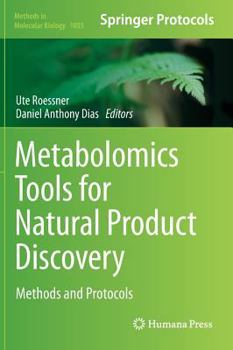Hardcover Metabolomics Tools for Natural Product Discovery: Methods and Protocols Book