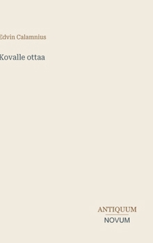 Kovalle ottaa (Finnish Edition)