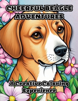 Paperback Cheerful Beagle Adventures: A Creative Coloring Experience Book