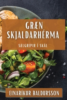 Paperback Græn Skjaldarhérma: Sælgripir í Skál [Icelandic] Book