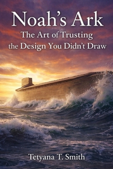Noah’s Ark: The Art of Trusting the Design You Didn't Draw