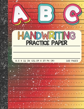 Handwriting Practice Paper: Dotted Mid-lines 150 Pages Uppercase and Lowercase Writing Sheets Notebook For Kids (Kindergarten To 3rd Grade Students)