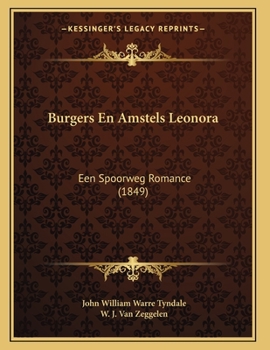 Paperback Burgers En Amstels Leonora: Een Spoorweg Romance (1849) [Dutch] Book