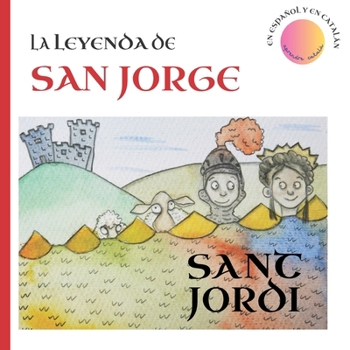 Sant Jordi: La leyenda de San Jorge (Aprendre català en família) (Spanish Edition)